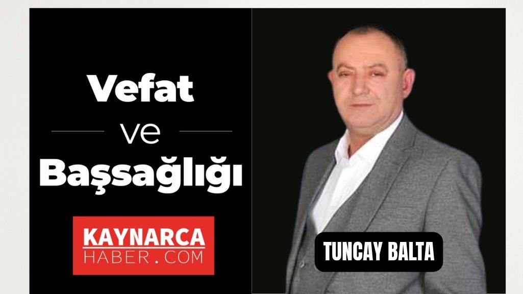 Konak Mahallesi Muhtarı Tuncay Balta vefat etti