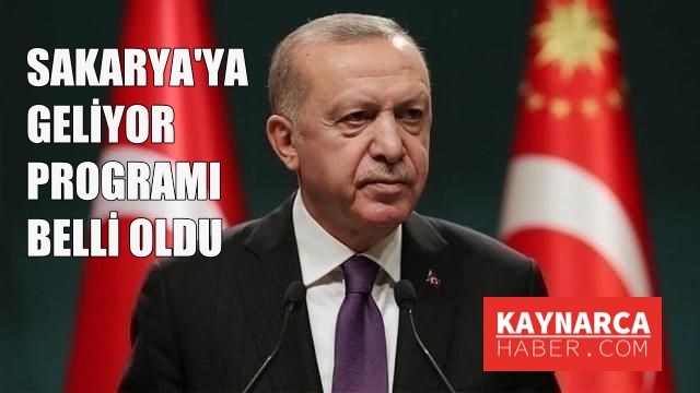 Cumhurbaşkanı Erdoğan Cumartesi Sakarya'da