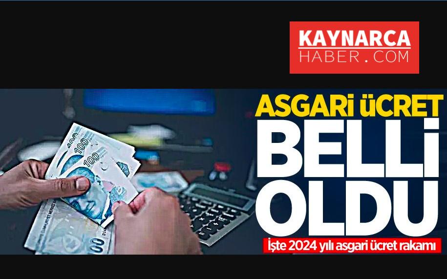Yeni asgari ücret belli oldu! İşte 2024 asgari ücret rakamı