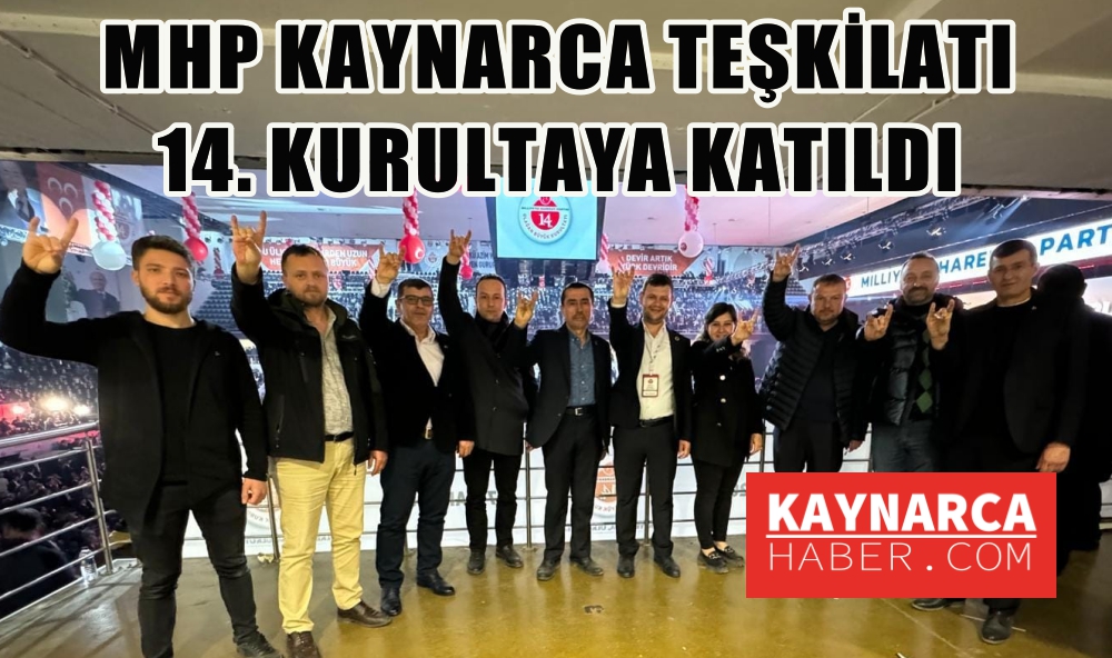 MHP Kaynarca teşkilatı Ankara’da kurultaya katıldı