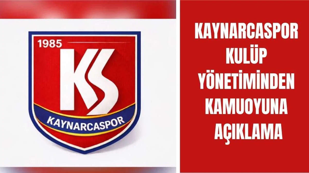 KAYNARCASPOR KULÜBÜNDEN KAMUOYUNA DUYURU